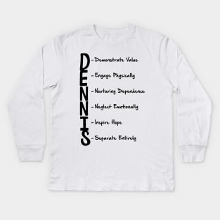 The Dennis System Kids Long Sleeve T-Shirt